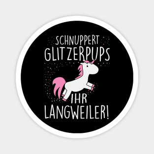 Schnuppert glitzerpups ihr langweiler (white) Magnet